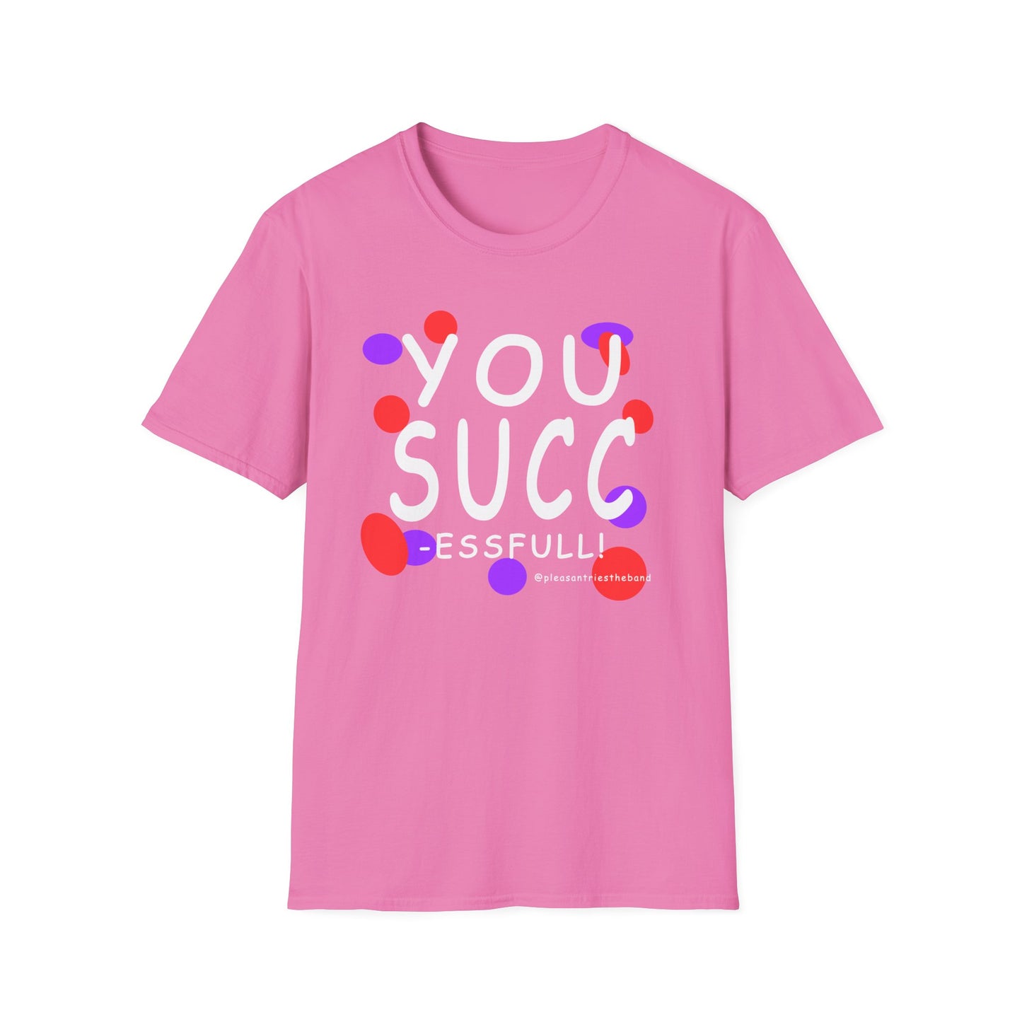 "You Succ-essfull!" T-shirt (50% OFF!)